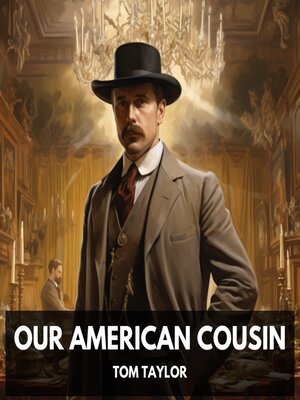 cover image of Our American Cousin (Unabridged)